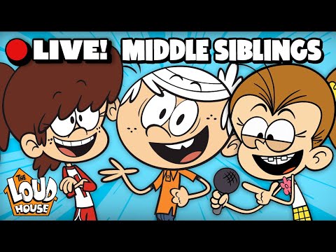 LIVE: Loud Family Middle Siblings Shenanigans! w/Lincoln, Luan, Lynn Jr., & Lucy | The Loud House - LIVE: Loud Family Middle Siblings Shenanigans! w/Lincoln, Luan, Lynn Jr., & Lucy | The Loud House