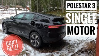 Polestar 3 - Single Motor (don't get it)