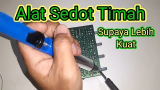 Cara agar penyedot timah sedotanya kuat dan mantap