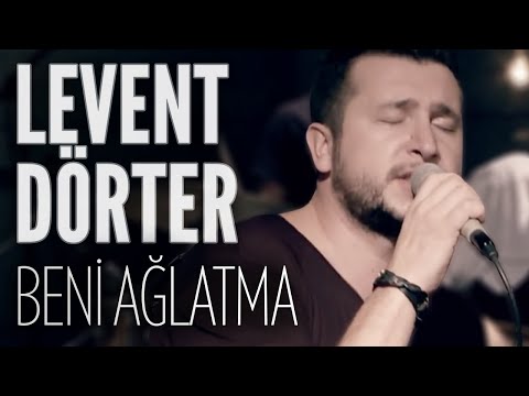 Levent Dörter - Beni Ağlatma (JoyTurk Akustik)