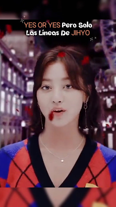 YES OR YES (ver. #jihyo ) #kpop #song #music #viral #parati #twice #shorts #fyp #noflop#yt#video