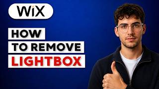 How to Remove Lightbox from Wix [2026 Full Guide]