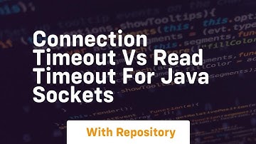 connection timeout vs read timeout for java sockets