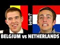 Living in the Netherlands vs Living in Belgium