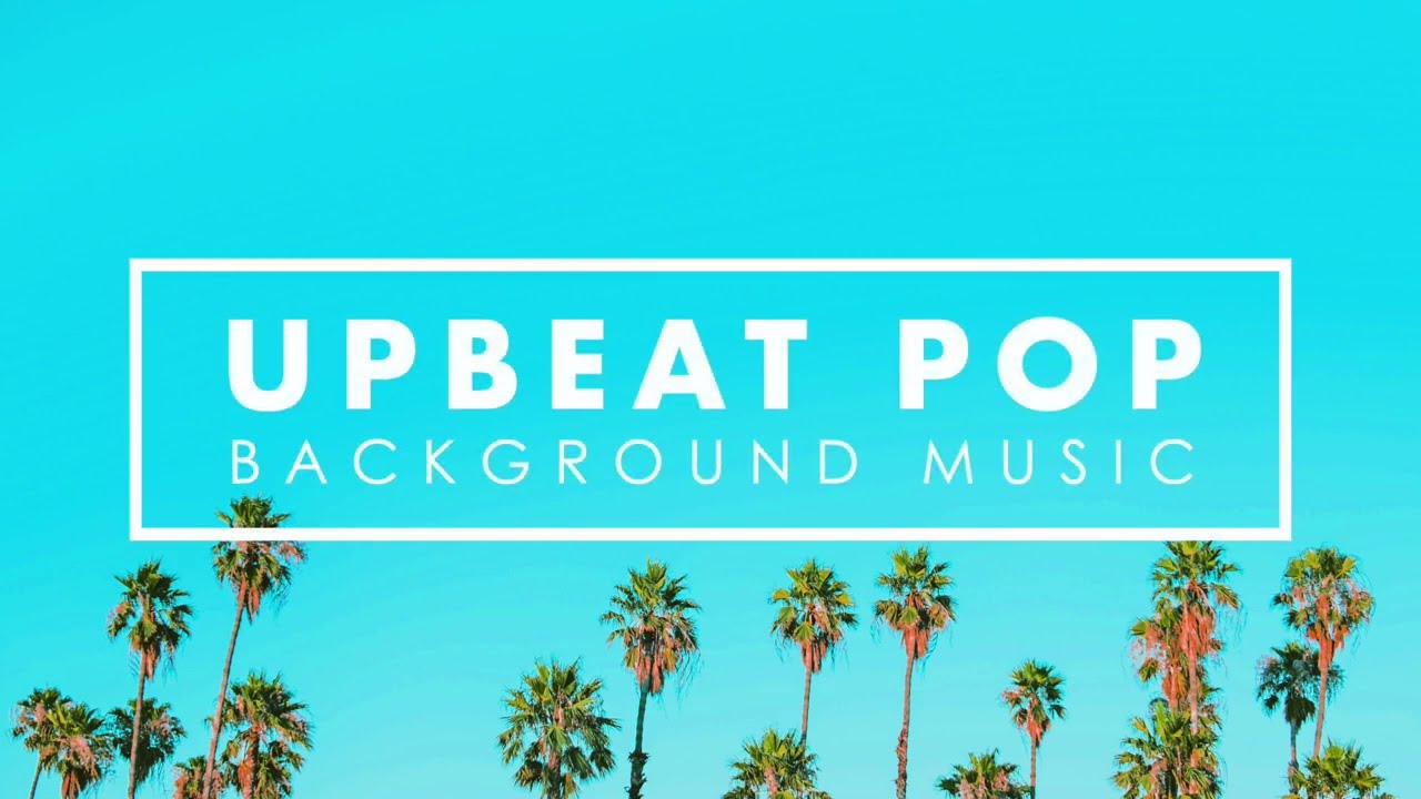 Upbeat Instrumental Music | Energetic Happy Upbeat Background Music to Work, Study, Workout