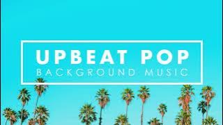 Upbeat Instrumental Music | Energetic Happy Upbeat Background Music to Work, Study, Workout