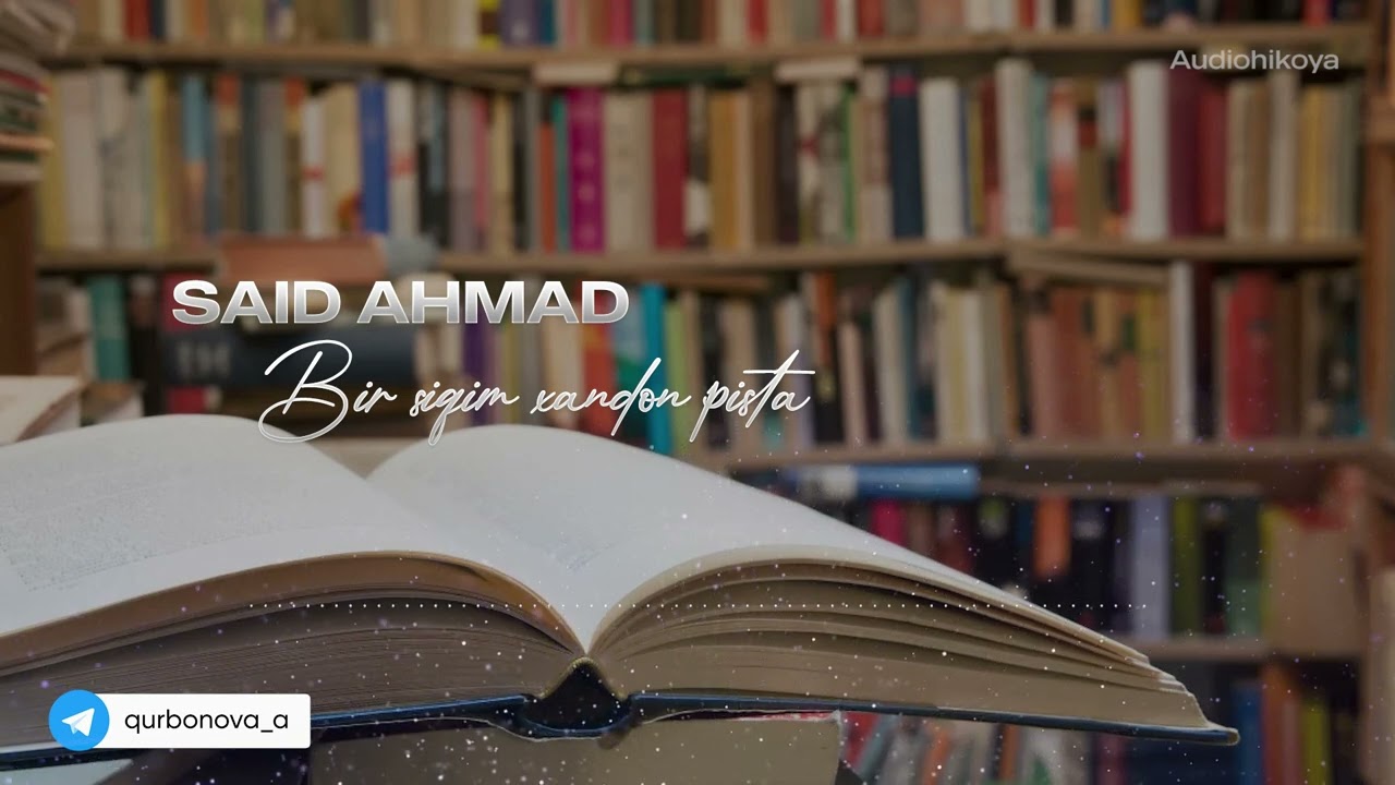 SAID AHMAD Bir siqim xandon pista (audiohikoya)