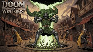 What If Dr. Doom Entered the Game of Thrones? screenshot 5