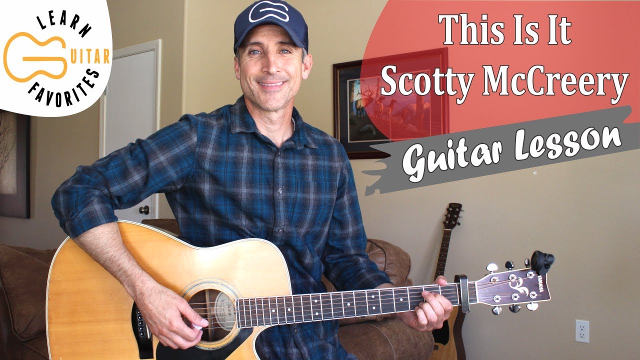 This Is It - Scotty McCreery - Guitar Lesson | Tutorial