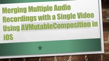 Merging Multiple Audio Recordings with a Single Video Using AVMutableComposition in iOS