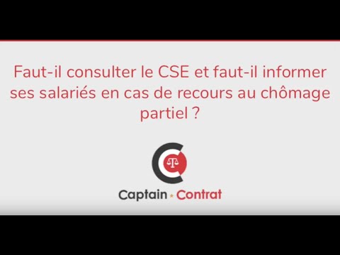 Chômage partiel : faut-il en informer le CSE et vos salariés ?