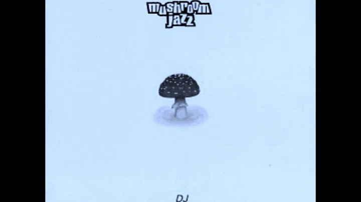 Mark Farina- Mushroom Jazz vol. 1