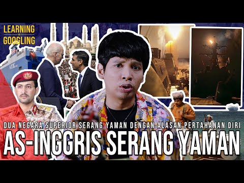 Kenapa AS & Inggris Serang Yaman? Siapa Sebenarnya Houthi? Panasnya Laut Merah! | LearningGoogling