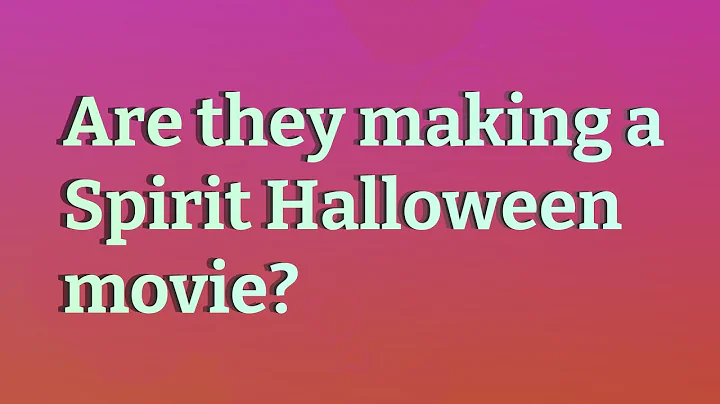 Are they making a Spirit Halloween movie?