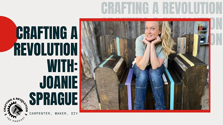 Meet the Maker | Joanie Sprague - Carpenter, maker...