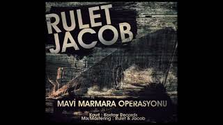 Jacob, Rulet - Mavi Marmara Operasyonu (Re-Diss Kaan Oktay, Mahfer GK)