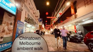 Ultra HD - A Lively Virtual Tour of Melbourne Chinatown at Night! Watch 5:12 for a giggle!