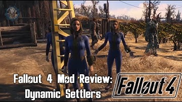 Fallout 4 Dynamic Settlers Mod Review