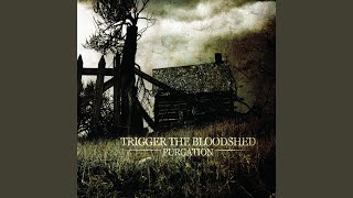 Watch Trigger The Bloodshed The Abortive Becoming video