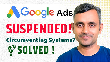 Google Ads Suspension Fixed: Circumventing Systems & Multiple Account Abuse Explained! Guddu Kumar