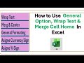 How to use General Option, Merge Text, Wrap Text in Excel