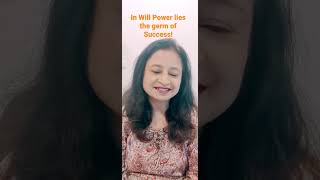 In Will Power lies the germ of Success  - Life Lesson-1 life willpower success