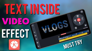 How To Create Text Inside Video Effects In Kinemaster | Video Inside Text Effects In Kinemaster