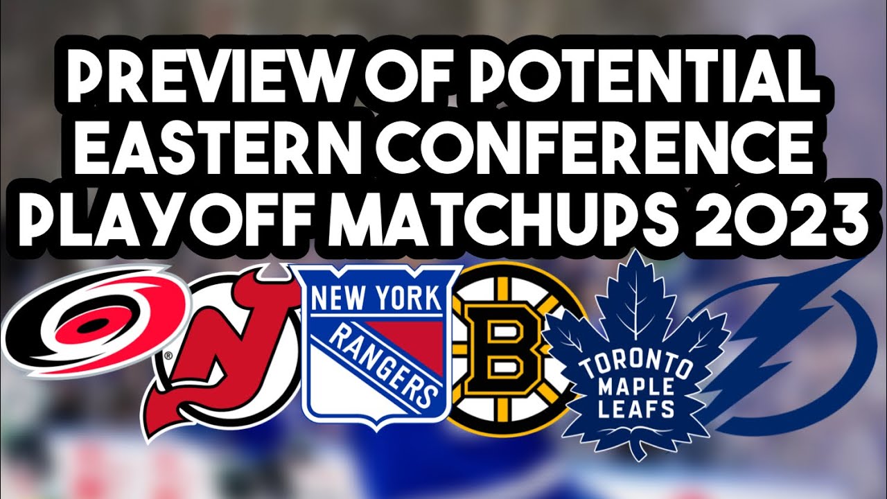 Preview Of Potential Eastern Conference Playoff Matchups NHL Playoff