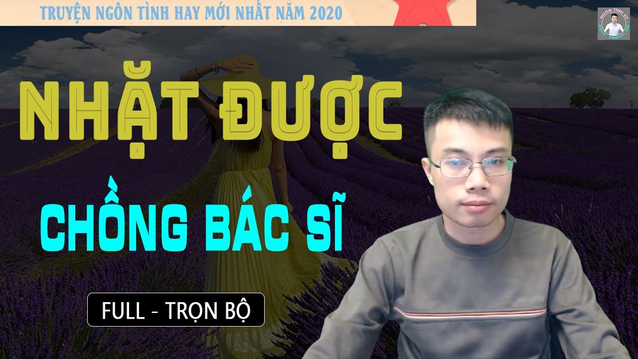 [Truyện Full] Nhặt Được Chồng Bác Sĩ | Truyện Ngôn Tình Hay Sau Mất Trí Có Con Có Luôn Chồng
