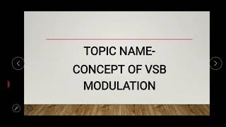Concept of VSB Modulation/A & D Communication