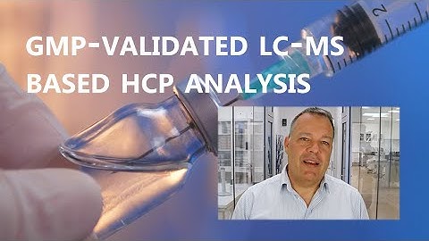 GMP-validated HCP analysis based on LC-MS