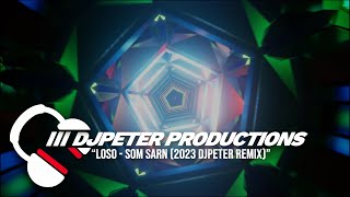 Loso - Som Sarn | DJPETER // REMIX | 🎵
