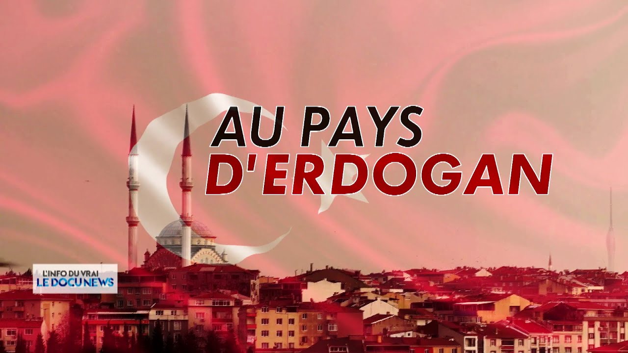 DOCUNEWS : « Au pays d’Erdogan »