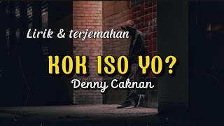 Lirik terjemahan: Kok Iso Yo? - Guyonwaton (lirik cover)