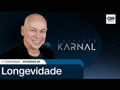 UNIVERSO KARNAL: LONGEVIDADE: COMO ESTAMOS ENVELHECENDO?  | TEMPORADA 2 | EPISÓDIO 5 | PGM COMPLETO
