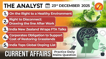 Current Affairs Today 23 DEC 2025 I UPSC Daily Current Affairs I The Hindu Analysis I The Analyst