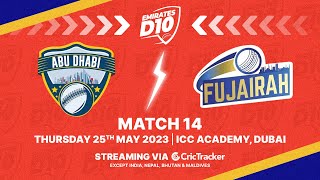 🔴 LIVE: Match 14 | Abu Dhabi vs Fujairah | Emirates D10 2023