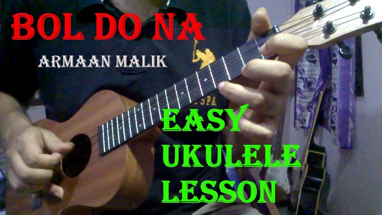 Bol Do Na Zara ( Armaan Malik ) Easy Ukulele Chords & Intro Emraan