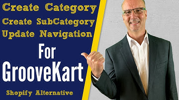 GrooveKart - Create Category - Create SubCategory - Update Main Navigation Bar - Shopify Alternative