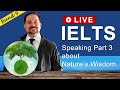 Ielts live class  speaking part 3 about natures wisdom