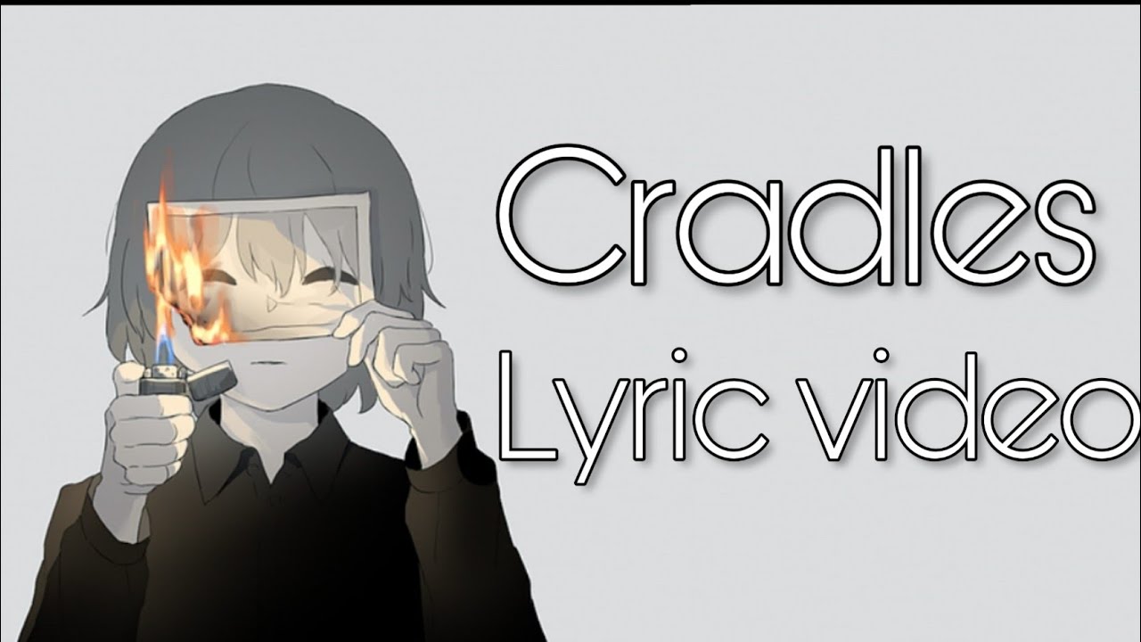 Cradles(Lyric video)MV YouTube