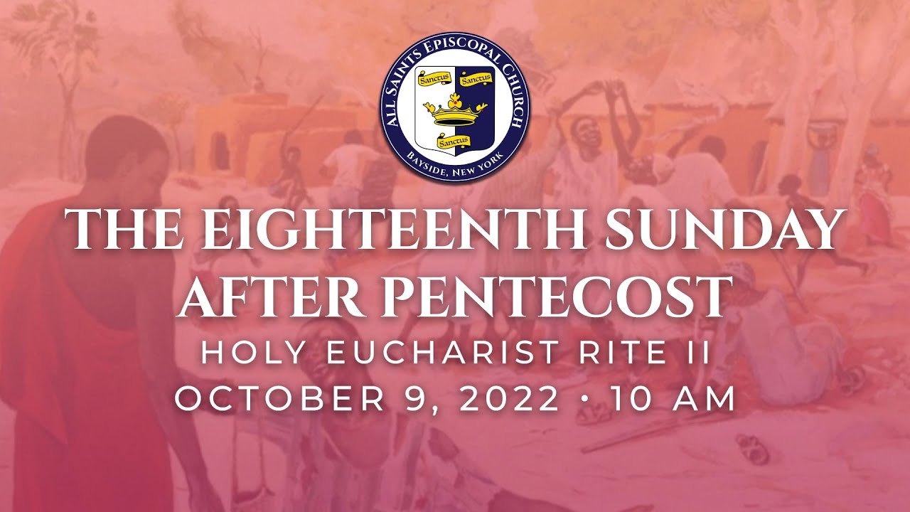 The Eighteenth Sunday after Pentecost – Holy Eucharist Rite II ...