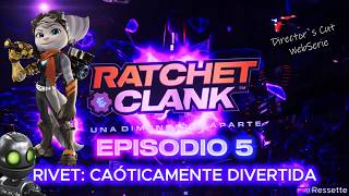 RIVET: Caóticamente Divertida🤖Ratchet & Clank (Ep 5) | Rift Apart | Director's cut Webserie 4K60 RT