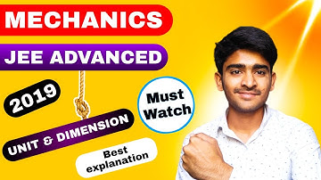 JEE ADVANCED 2019💪(Paper-1&Q.-11)|UNIT & DIMENSION😱|Olympiad💪|Mechanics🔥#jee #neet #iitbombaychalle