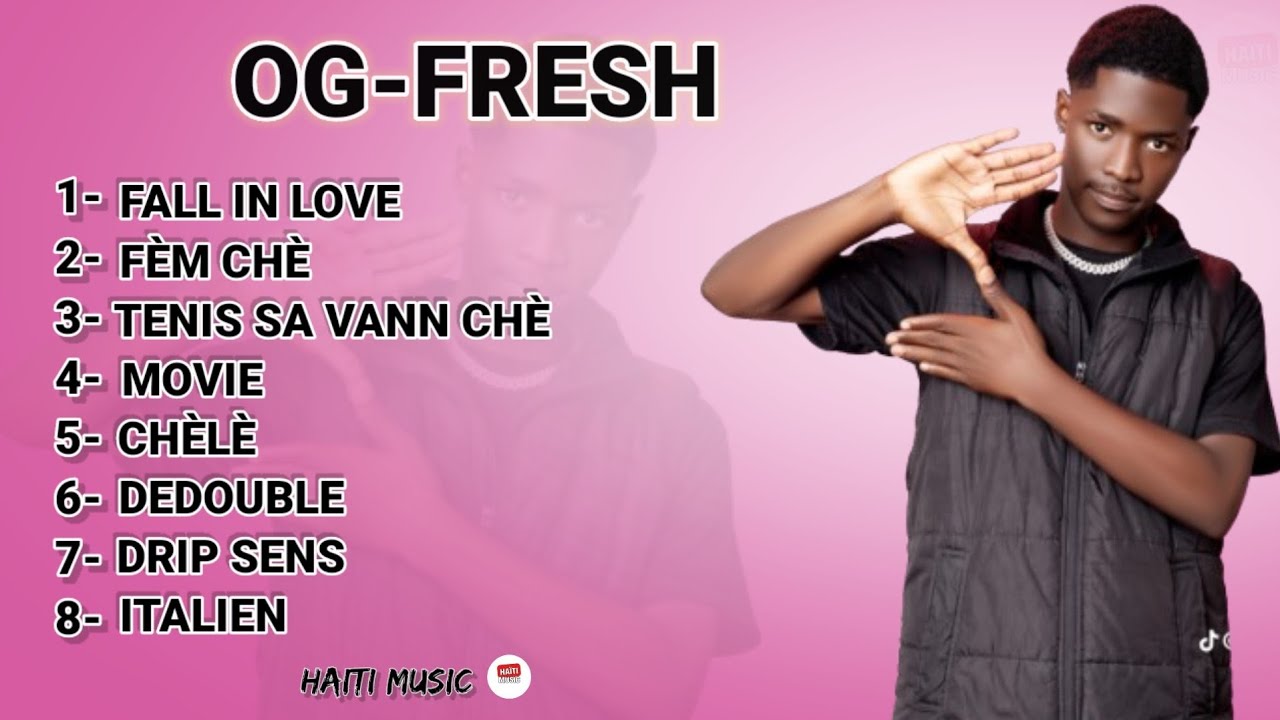 Top 8 des Meilleures Chansons de Og Fresh
