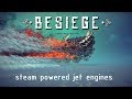 Besiege - Steam powered jet engines (no mods)