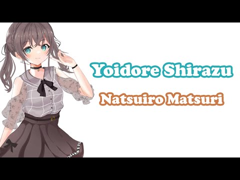 [Natsuiro Matsuri] - 酔いどれ知らず (Yoidore Shirazu) / Kanaria