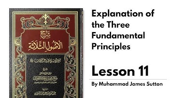 Explanation of the Three Fundamental Principles: Lesson 11