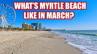 What's Myrtle Beach Like in March? What's Open & Crowd Levels?
