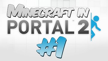 Minecraft in Portal 2 - Part 1: Escape - Community Map Playthrough